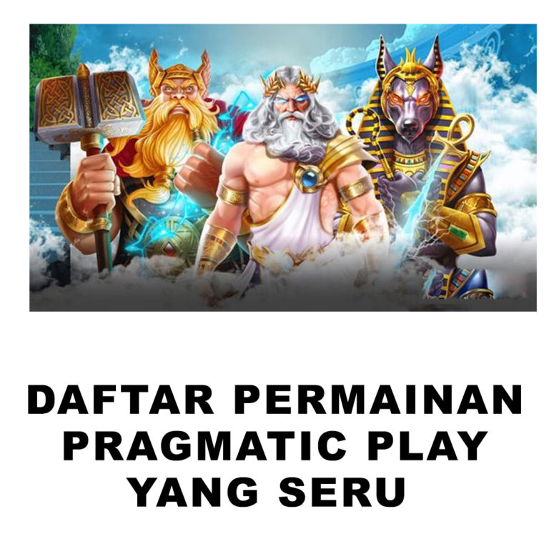 Daftar Permainan Pragmatic Play yang Seru