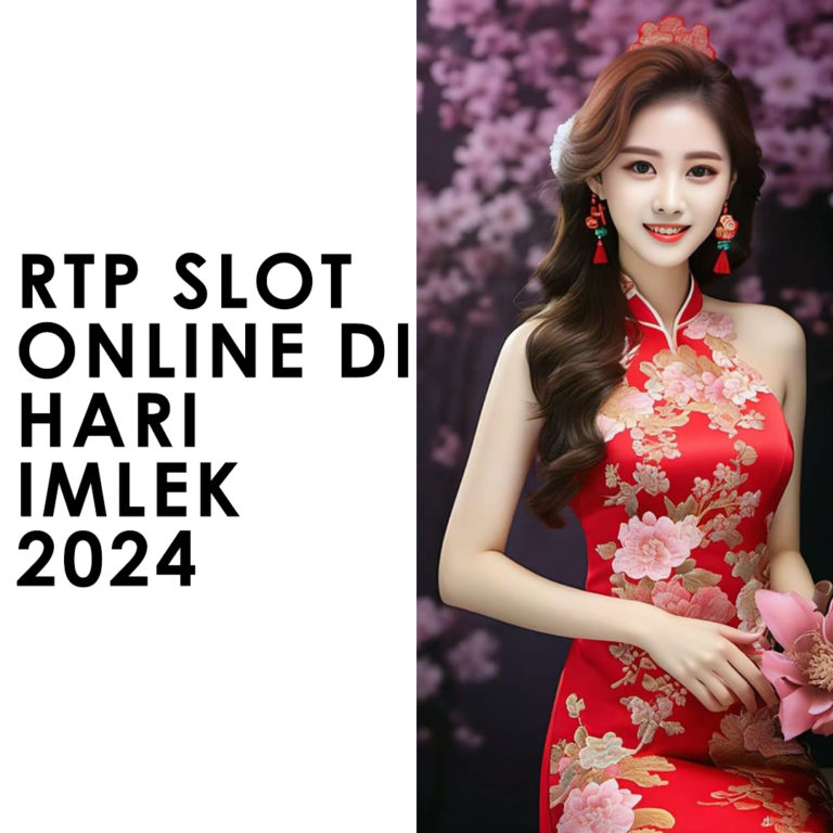 RTP Slot Online di Hari Imlek 2024